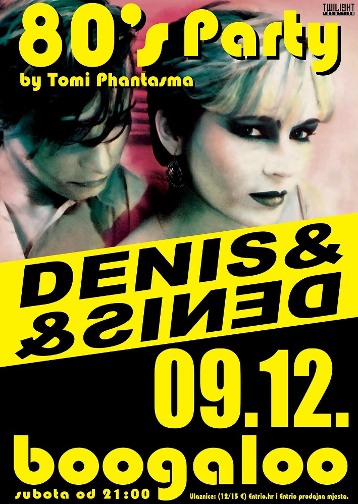 80s Party + Denis & Denis @ Boogaloo